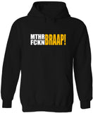 MTHR FCKN BRAAP! Hoodie